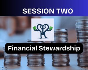 Session Two: Financial Stewardship